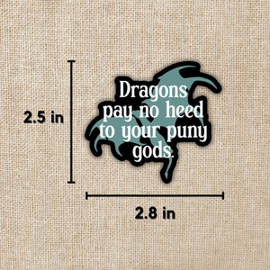 Dragons Pay No Heed to Puny Gods  Fourth Wing Sticker