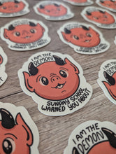 I am the Demon Sunday School Warned You - Cute Vinyl Sticker