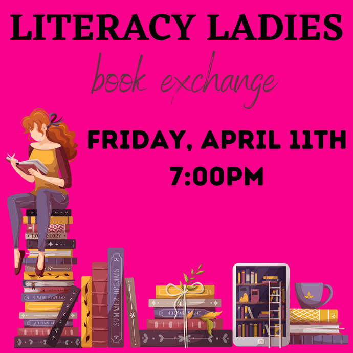 April 11th 2025 Literacy Ladies Book Exchange