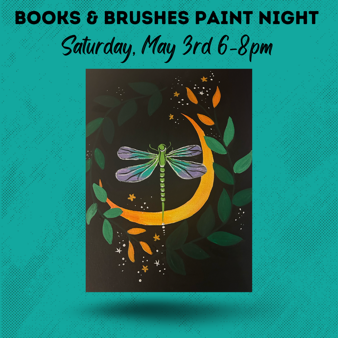 May 3rd Books & Brushes: Dragonfly