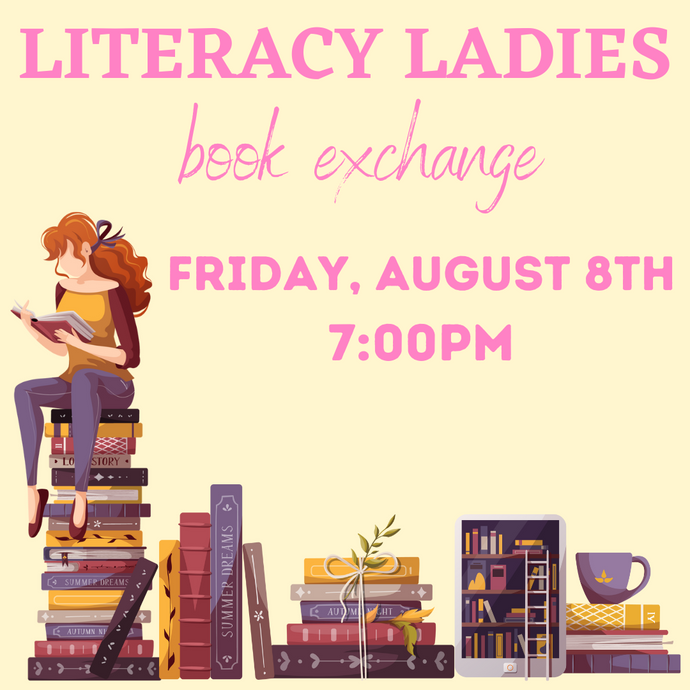 August 8th 2025 Literacy Ladies Book Exchange