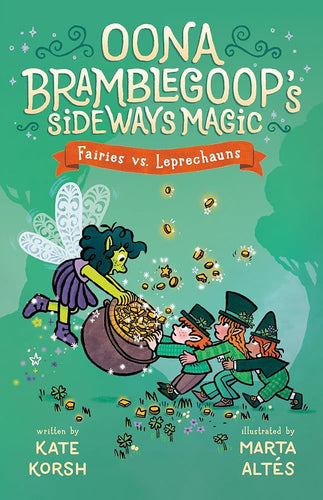 Fairies vs. Leprechauns (Oona Bramblegoop's Sideways Magic) cover image