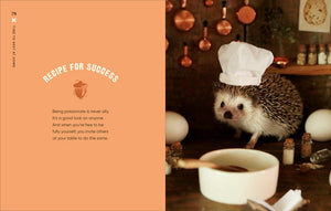 Every Little Thing Quill Be All Right: Hedgehugs and Happiness for When Life Feels Prickly