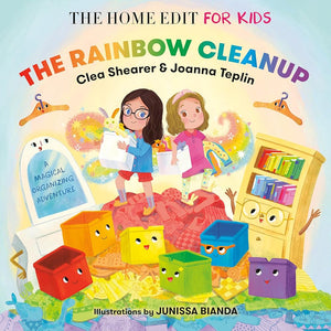 The Rainbow Cleanup: A Magical Organizing Adventure (The Home Edit for Kids) cover image