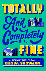 Totally and Completely Fine: A Novel cover image