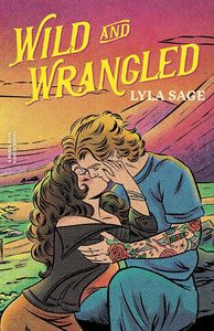 Wild and Wrangled: A Rebel Blue Ranch Novel cover image