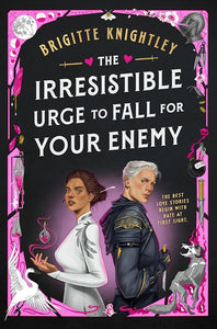 The Irresistible Urge to Fall for Your Enemy: Book 1 of the Dearly Beloathed Duology cover image