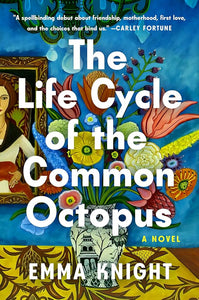 The Life Cycle of the Common Octopus: A Novel cover image