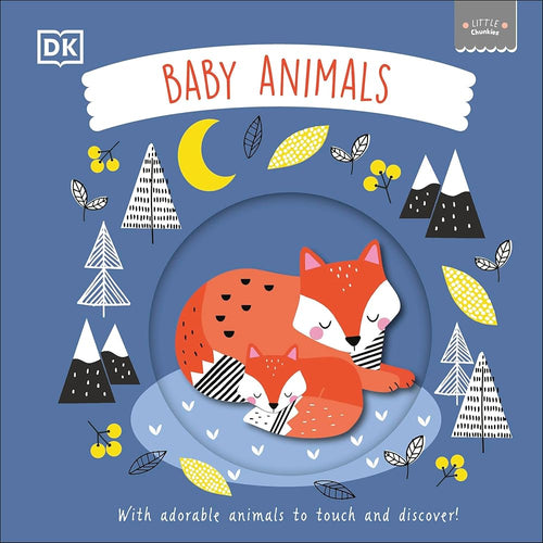 Little Chunkies: Baby Animals: With Adorable Animals to Touch and Discover! cover image