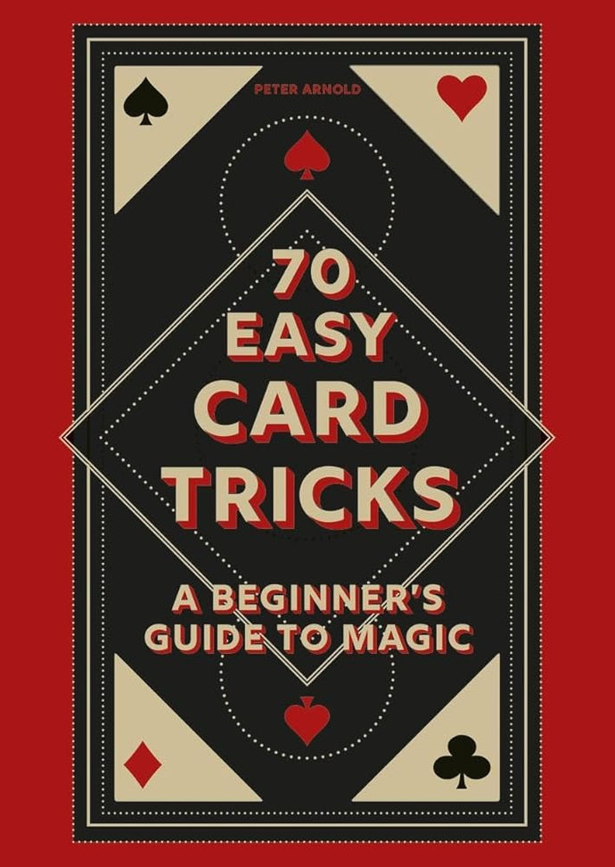 70 Easy Card Tricks: A beginner’s guide to magic cover image