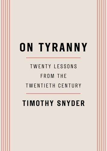 On Tyranny: Twenty Lessons from the Twentieth Century cover image