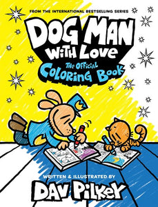 Dog Man with Love: The Official Coloring Book by Pilkey