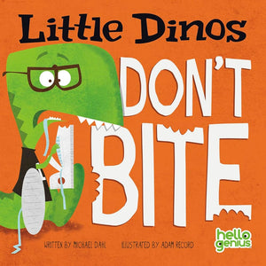 Little Dinos Don't Bite (Hello Genius) cover image