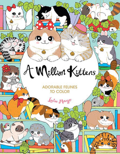 A Million Kittens: Adorable Felines to Color (A Million Creatures to Color) cover image