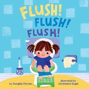 Flush! Flush! Flush! (A Baby Steps Potty Training Board Book for Toddlers) cover image