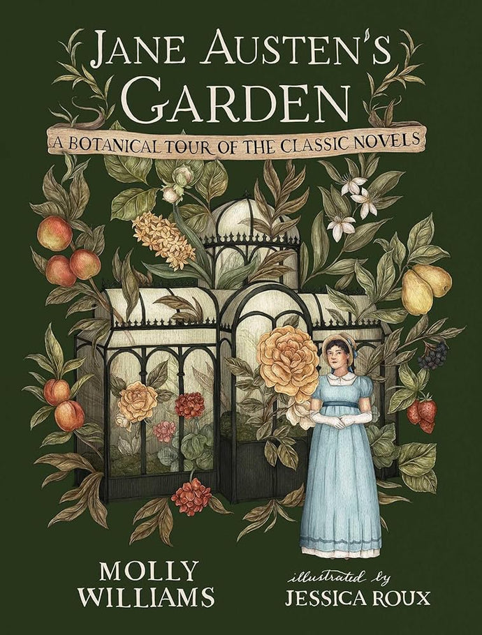 Jane Austen's Garden: A Botanical Tour of the Classic Novels cover image