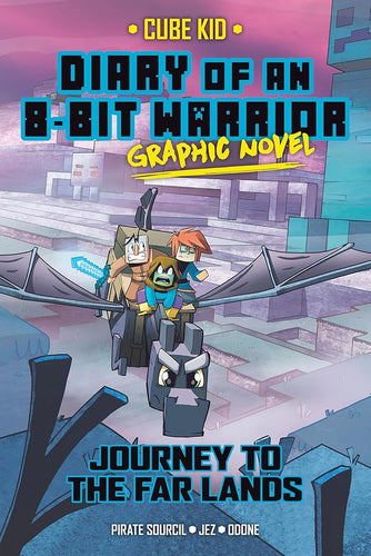 Diary of an 8-Bit Warrior Graphic Novel: Journey to the Far Lands (Volume 5) cover image