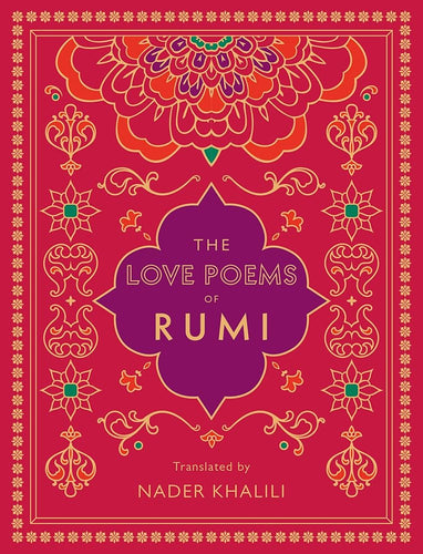 The Love Poems of Rumi: Translated by Nader Khalili (Volume 2) (Timeless Rumi, 2) cover image