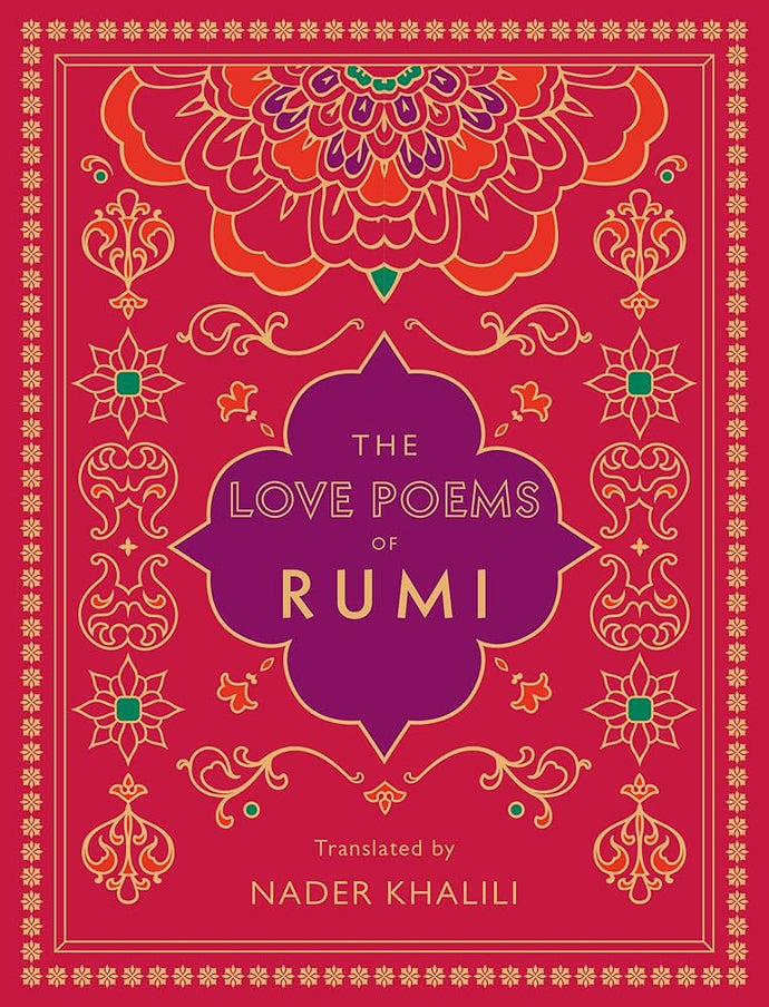 The Love Poems of Rumi: Translated by Nader Khalili (Volume 2) (Timeless Rumi, 2) cover image