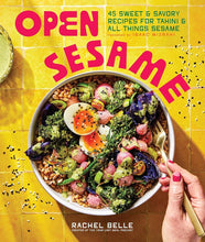 Open Sesame: 45 Sweet & Savory Recipes for Tahini & All Things Sesame cover image