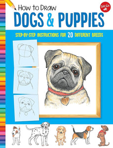 How to Draw Dogs & Puppies: Step-by-step instructions for 20 different breeds (Learn to Draw) cover image