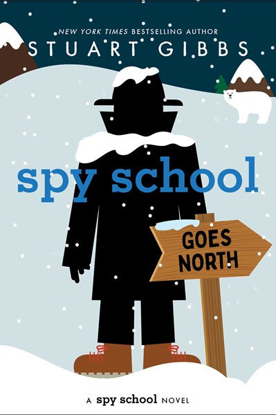 Spy School Goes North by Gibbs