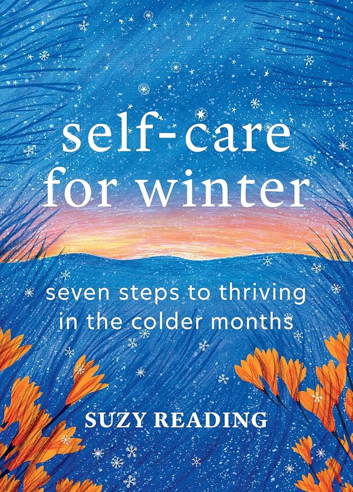 Self-Care for Winter: Seven steps to thriving in the colder months cover image