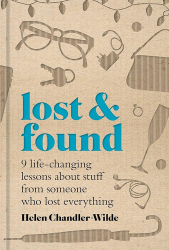 Lost & Found: Nine life-changing lessons about stuff from someone who lost everything cover image