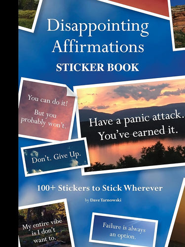 Disappointing Affirmations Sticker Book: 100+ Stickers to Stick Wherever cover image