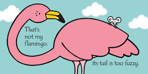 That's not my flamingo… by Watt and Wells