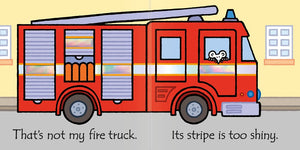 That's Not My Fire Truck... by Watt & Wells