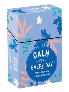 Calm for Every Day: 52 Beautiful Cards to Unlock Daily Peace