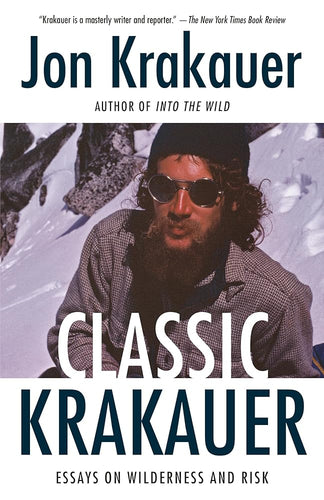 Classic Krakauer: Essays on Wilderness and Risk cover image