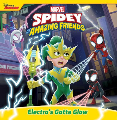 Spidey And His Amazing Friends: Electro’s Gotta Glow by Behling