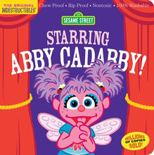 Indestructibles: Sesame Street: Starring Abby Cadabby!