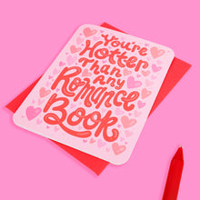 You’re Hotter Than My Romance Book Valentine's Greeting Card