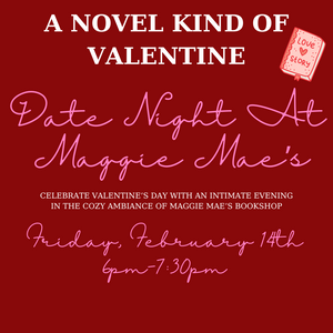 A Novel Kind Of Valentine: Date Night At Maggie Mae's