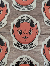 I am the Demon Sunday School Warned You - Cute Vinyl Sticker