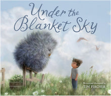 Under the Blanket Sky by Fischer