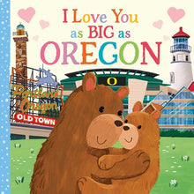 I Love You as Big as Oregon by Rossner