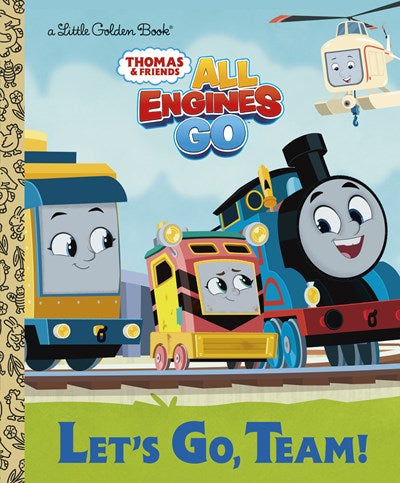 Thomas & Friends All Engines Go: Let’s Go, Team! Little Golden Book by Webster