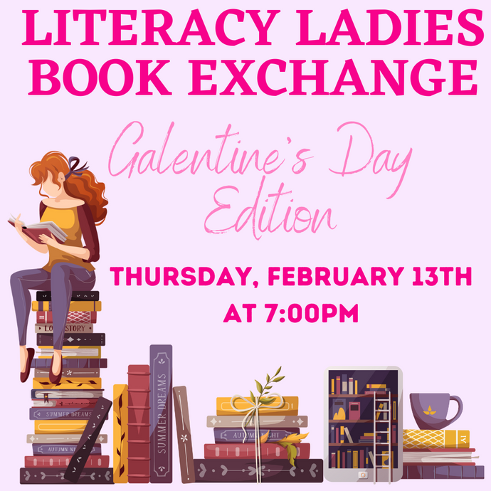 February 13th 2025 Literacy Ladies Book Exchange