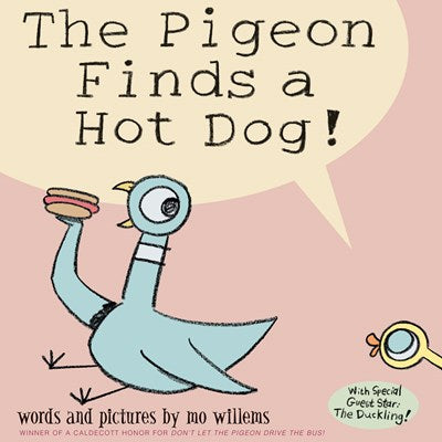 The Pigeon Finds a Hot Dog by Willems