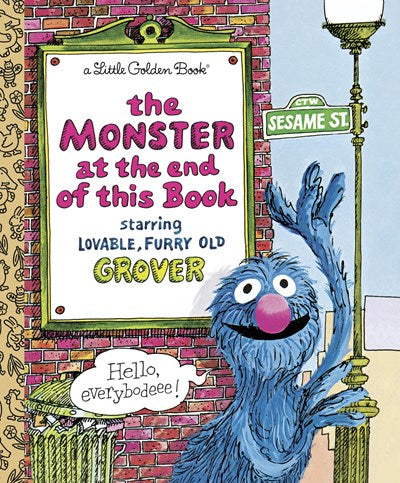 The Monster at the End of This Book Starring Lovable. Furry Old Grover