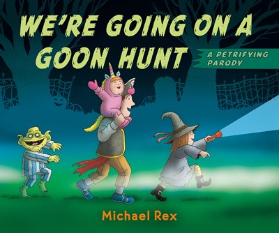 We're Going on a Goon Hunt by Rex