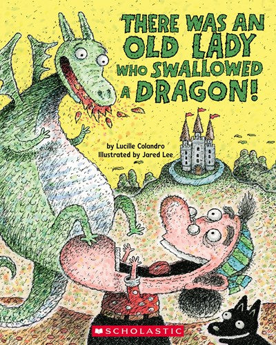 There Was an Old Lady Who Swallowed a Dragon by Colandro