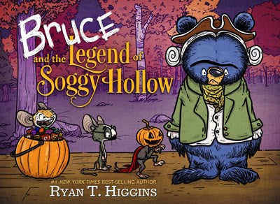 Bruce and the Legend of Soggy Hollow by Higgins