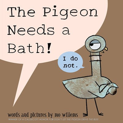 The Pigeon Needs a Bath by Willems