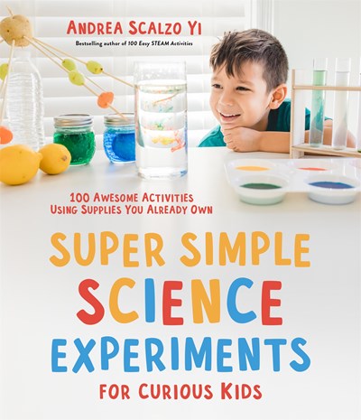 Super Simple Science Experimeents for Curious Kids