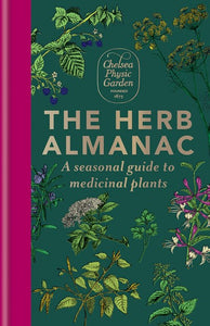 The Herb Almanac: A Seasonal Guide to Medicinal Plants